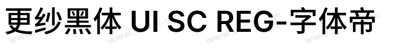 更纱黑体 UI SC REG字体转换